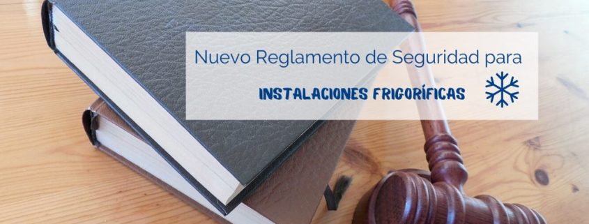 reglamento de seguridad para instalaciones frigorificas